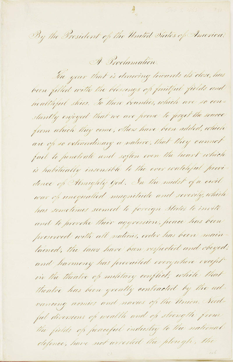 Abraham Lincoln declared future Thanksgivings would be held on the last Thursday in November.