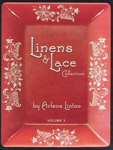 №3. Lanens and Lace Collection by Arlene LintonVolume III