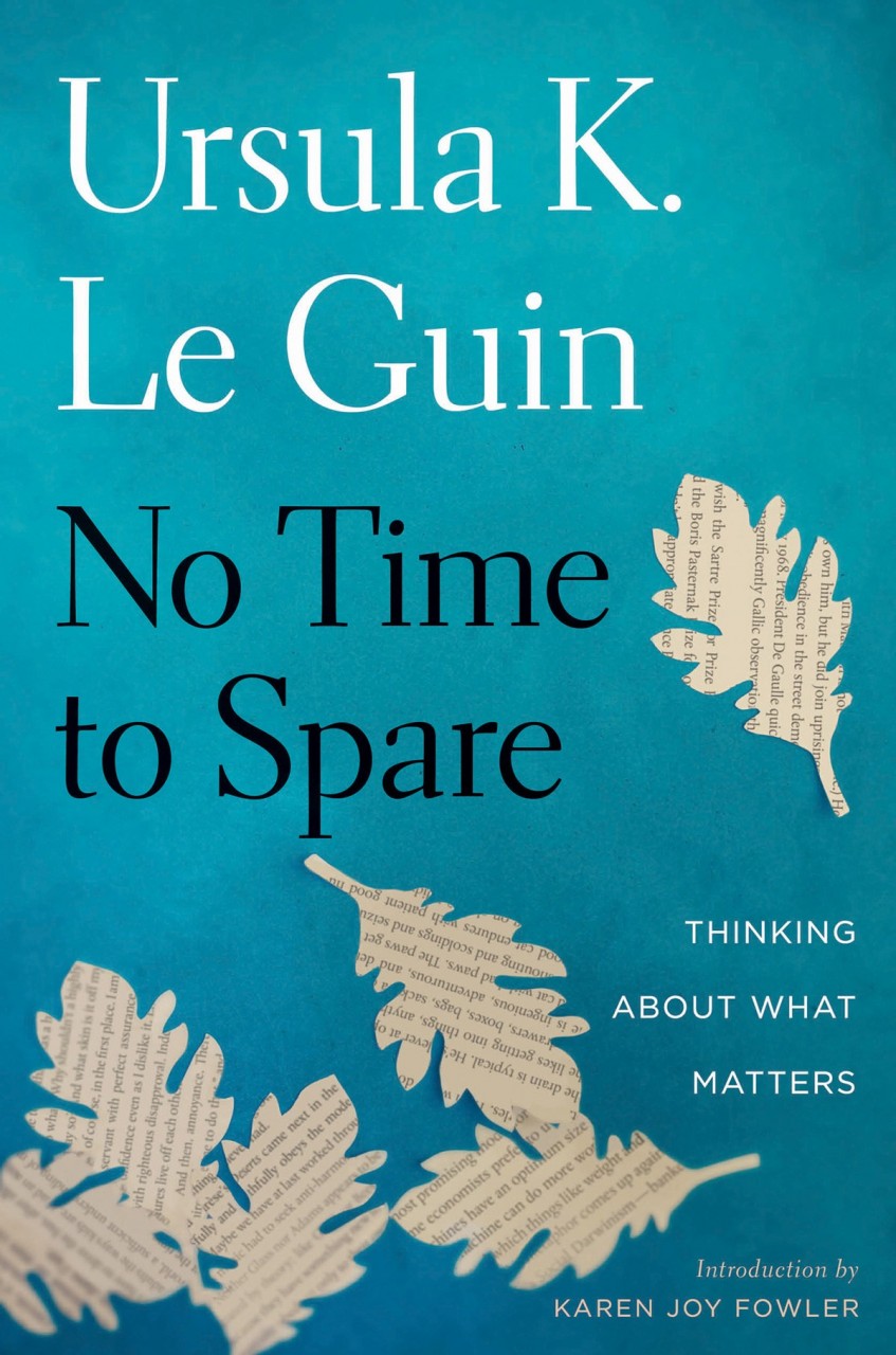Ursula K. Le Guin on “Spare Time,” What It Means to Be a Working Artist, and the Vital Difference Between Being Busy with Doing and Being Occupied with Living