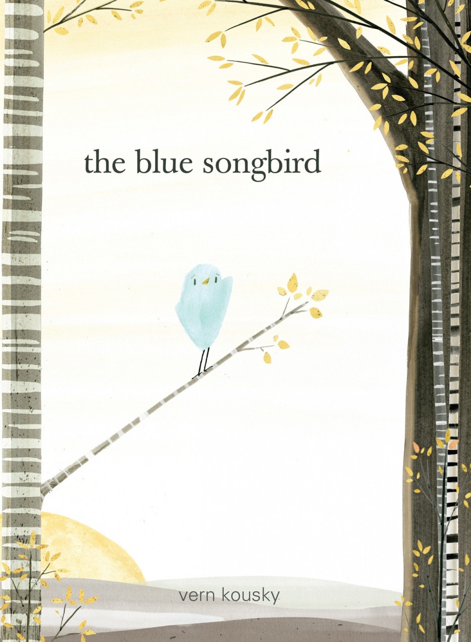 The Blue Songbird: A Tenderhearted and Lyrical Parable About Finding Your Voice and Coming Home to Yourself