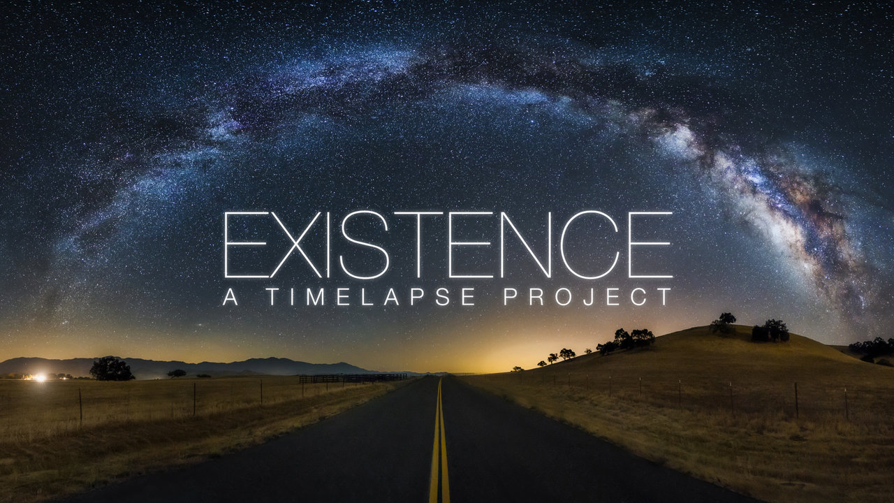EXISTENCE A TIMELAPSE PROJECT EXISTENCE A TIMELAPSE PROJECT