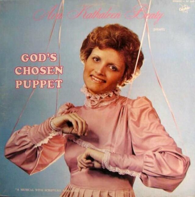Ava Kathaleen Beaty – God’s Chosen Puppet Ava Kathaleen Beaty – God’s Chosen Puppet музыкальные обложки, обложки, обложки альбомов, обложки виниловых пластинок, ретро, старые, старые пластинки, странное