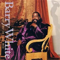    --  Barry White -  