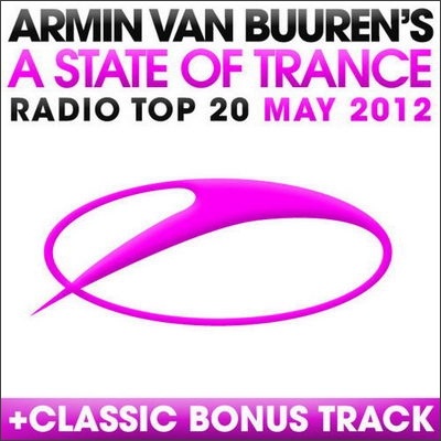 Armin van Buuren - A State Of Trance Radio Top 20 - May 2012