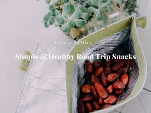 Simple & Healthy Road Trip Snacks