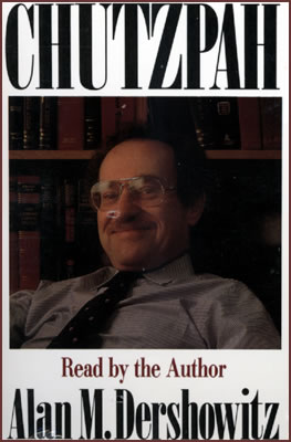 Chutzpah_Alan_M_Dershowitz_abridged_cassettes Chutzpah_Alan_M_Dershowitz_abridged_cassettes