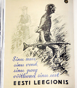 Плакат 1942 года призывает вступать в эстонский легион СС. Сейчас его ветераны в школах учат прибалтийскую молодёжь патриотизму