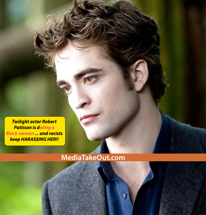 WHAT THE FREAK??? Angry And RACIST Twilight Fans LASH OUT . . . Because Actor Robert Pattinson Is DATING A BLACK WOMAN!! (PICS)