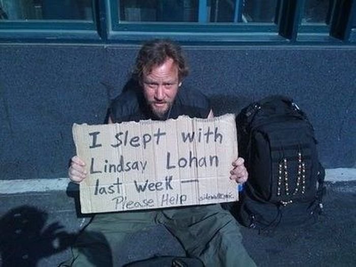 "Еще на прошлой неделе, я спал с Линдсей Лохан - пожалуйста помогите" "Еще на прошлой неделе, я спал с Линдсей Лохан - пожалуйста помогите" бездомные, креатив, попрошайки