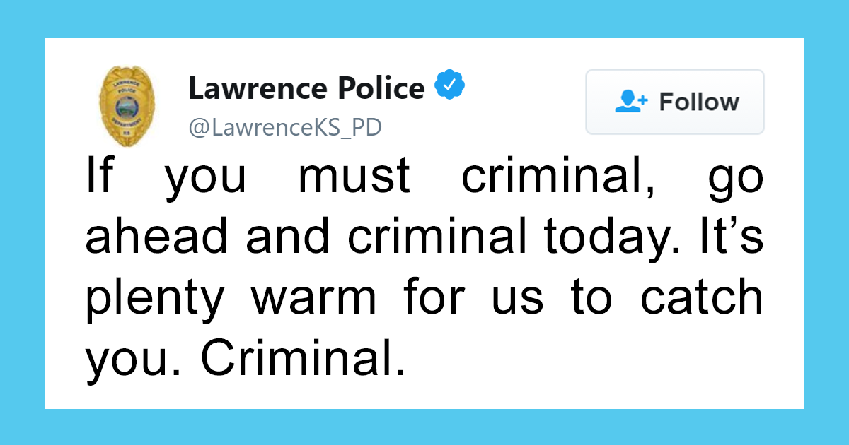 26 Criminally Funny Tweets By The Kansas Police Departments