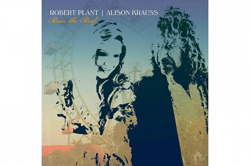 Robert plant alison krauss new album 2021 raise the roof Robert plant alison krauss new album 2021 raise the roof data east