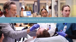 Everything We Know So Far - Chicago Med