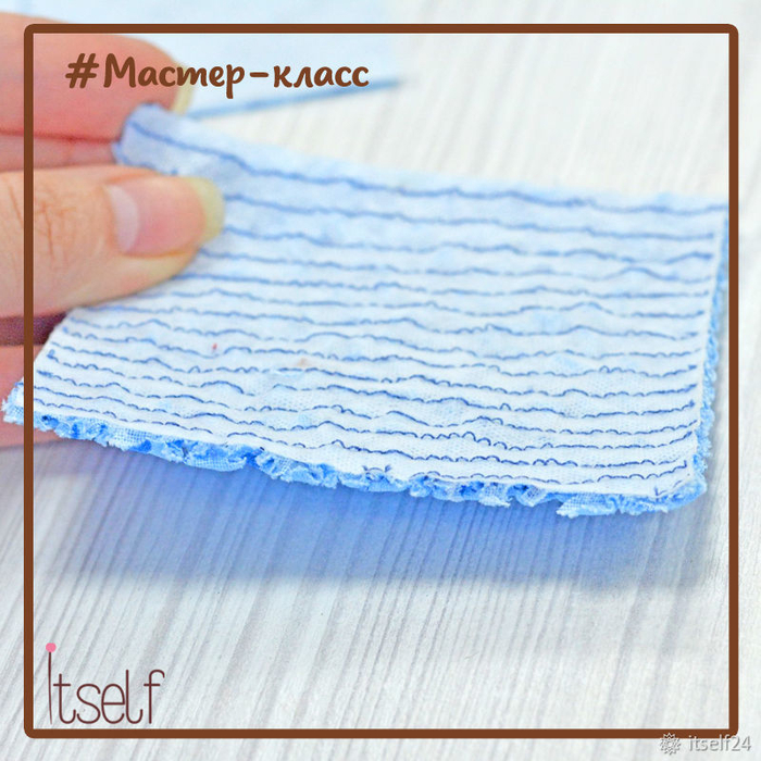 Делаем эффект жатки из ткани: мастер-класс Делаем эффект жатки из ткани: мастер-класс женские хобби