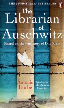 Antonio Iturbe - The Librarian of Auschwitz обложка книги