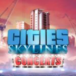 Вышло дополнение Concerts для Cities: Skylines  