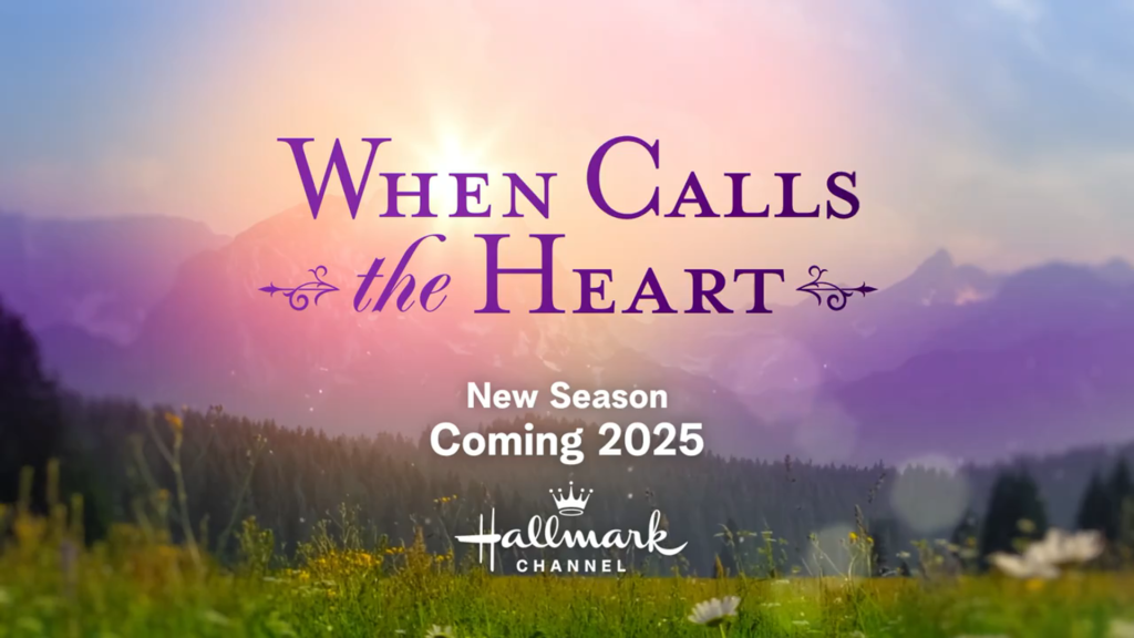When Calls the Heart Returns 2025