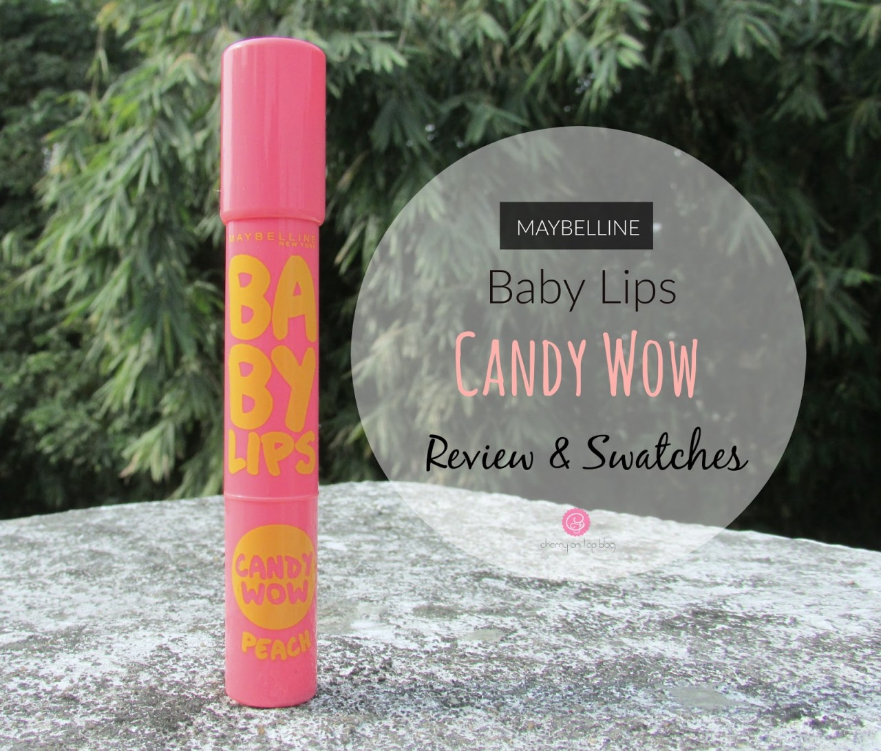Maybelline Baby Lips Candy Wow- Peach | Review, Swatches & Price| cherryontopblog.com