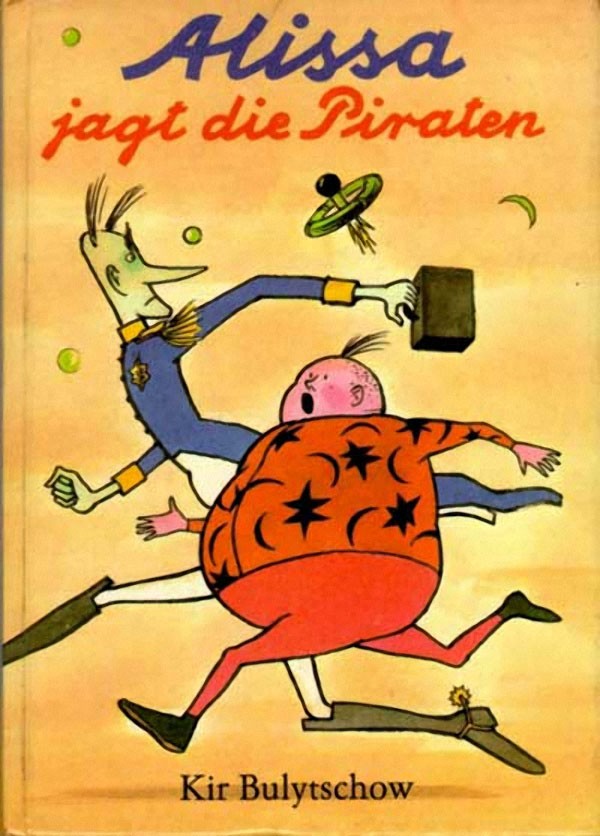Alissa jagt die Piraten. Kir Bulytschow; Ил. H. Handschick; Пер. A. Mockel. — Berlin. Kinderbuchverlag, 1988