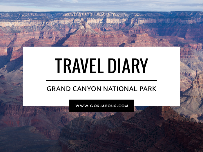 Travel Diary: Grand Canyon National Park (South Rim) | SCATTERBRAIN