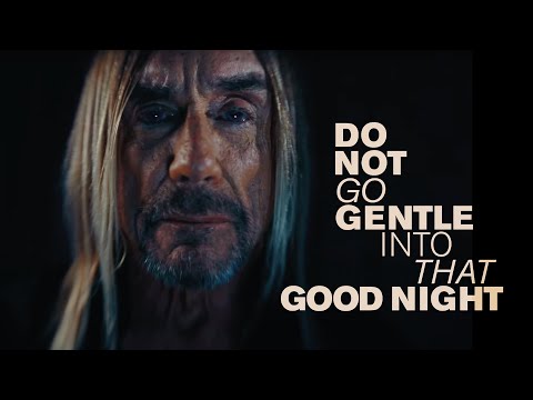 Игги Поп представил клип «Do Not Go Gentle Into That Good Night»