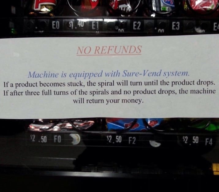 3. Этот возвращает ваши деньги, если покупаемый продукт вдруг застрял на выдаче Вендинговые автоматы, С миру по нитке, вендинговый аппарат, вот это да!, до чего техника дошла, познавательно, торговые автоматы, торговый автомат