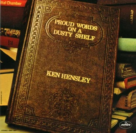 Ken Hensley "Proud Words On A Dusty Shelf" . Слова мудреца, музыка волшебника группа,зарубежная,исполнитель