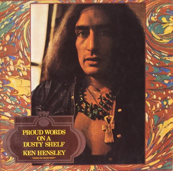 Ken Hensley "Proud Words On A Dusty Shelf" . Слова мудреца, музыка волшебника группа,зарубежная,исполнитель