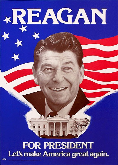 Предвыборный плакат Рейгана в 1980м. Лозунг заимствовал такой же реакционный е...нашка