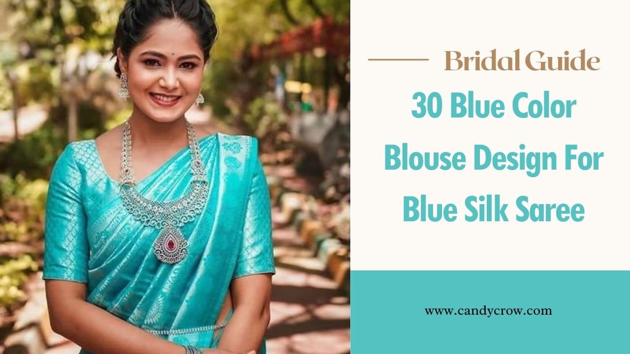30 Blue Color Blouse Design For Blue Silk Saree