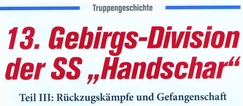 Последние бои 13-й горной дивизии СС «Ханджар» история